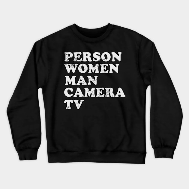 Person Women Man Camera TV Joe Biden Anti Trump 2020 Crewneck Sweatshirt by E